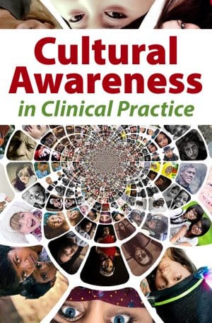 Cultural Awareness in Clinical Practice