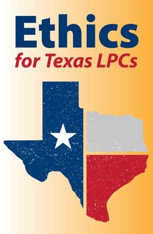 Ethics for Texas LPCs