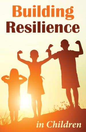 Building Resilience in Children