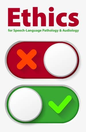 Ethics for Speech-Language Pathology and Audiology