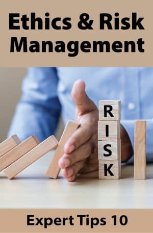 Ethics & Risk Management: Expert Tips 10