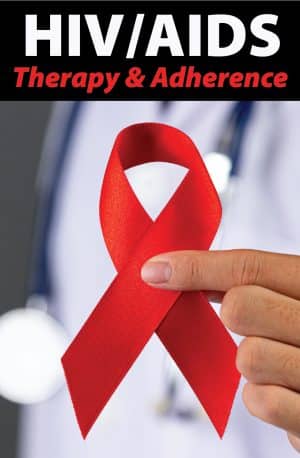 HIV/AIDS: Therapy & Adherence