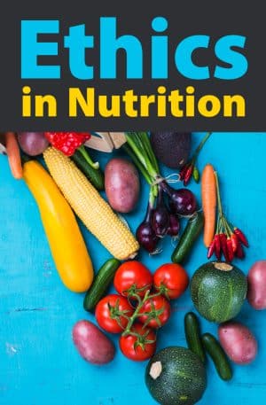 Ethics in Nutrition & Dietetics